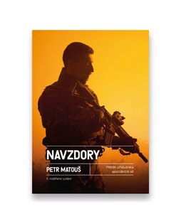 Navzdory II (Against All Odds II) – The Testimony of a Czech Special Forces Operator